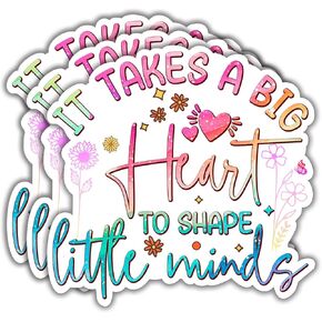 (3Pcs) It Takes A Big Heart to Shape Little Minds Sticker, Funny Quotes Vinyl Stickers Decorate for Water Bottles, Books, Laptops, Phones, Tumblers, Size 3 x 3 Inch