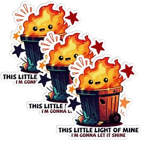 3pcs Dumpster Fire Sticker, 1.97x1.97 Inch Funny Dumpster Fire Decal This Little Light of Mine I'm Gonna Let It Shine Waterproof Dumpster Fire Safety Sign Decoration Accessories for Laptop Cup Vehicle