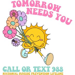 (3PCS) Tomorrow Needs You 988 Suicide Prevention Awareness Sticker for Water Bottles, Car Sticker, Book Sticker (3 Inches)