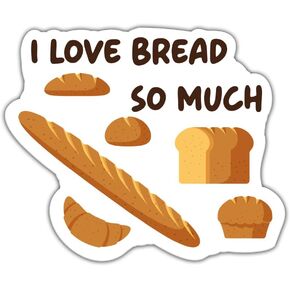Yanashop88 (3Pcs) I Love Bread So Much Sticker - Bread Stickers - Baking Stickers - Sticker for Bread Maker Or Baker - Funny Sticker - Stickers 3X3 - Sticker Wall - Laptop - Cell - Tumbler, White