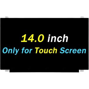14.0" Screen Replacement for Lenovo Thinkpad T460 T460S LP140WF5-SPB2 00NY409 00NY415 00HN898 00NY442 P/N SD10G56722 40 pin 60HZ FHD 1920x1080 LCD LED Display Panel(Only for Touch Screen)