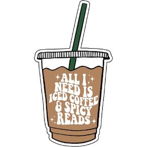 All I Need is Iced Coffee & Spicy Read Stickers, Bookworm Smut Sticker, Spicy Reading Stickers, Book Stickers, Reading Stickers, Bookish Decal (2 inch)
