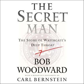 The Secret Man: The Story of Watergate's Deep Throat