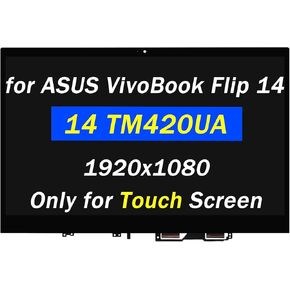 Replacement for ASUS VivoBook Flip 14 TM420UA TM420 TM420I TM420U TM420IA FHD 1920X1080 14.0" LCD LED LCD Display Screen Display Assembly (Only for Touch Screen)