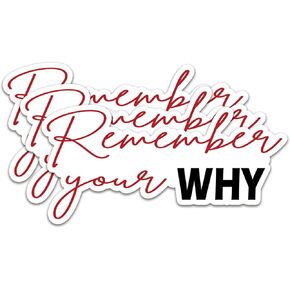 (3Pcs) Remember Your Why Sticker Motivational Quotes Stickers Decal Waterproof Vinyl Stickers Adult for Laptop Kindle Car Tumbler Water Bottle Mug Phone Notebook Helmet - Size 3"x2.4"