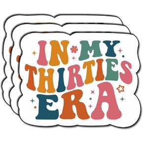 (3Pcs) in My Thirties Era Sticker 30th Birthday Sticker Funny 30th Bday Decorate Books, Laptops, Water Bottles, Kindles Stickers 3" Waterproof Vinyl Stickers Vintage Groovy Design Size 3"x2.4" Inch