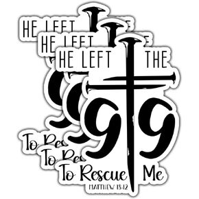 (3pcs) He Left The 99 to Rescue Me Sticker Bible Verse Matthew 18:12 Vinyl Decal for Water Bottles Laptops Cell Phones Kindles Car Christian Inspirational Quote-2.3x3