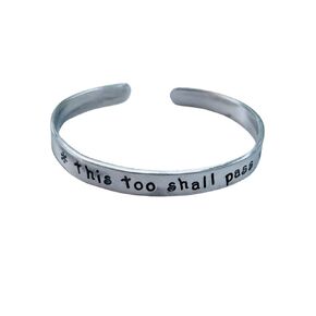 This too shall pass, handstamped aluminum cuff bracelet