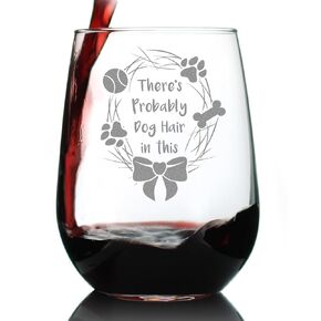 Dog Hair - Stemless Wine Glass - Funny Dog Gifts for Dog Lovers - Large 17 Ounce Glasses