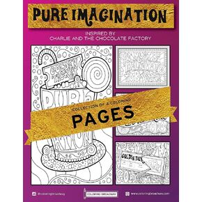 Coloring Broadway - Charlie and The Chocolate Factory Inspired Coloring Pages (Set of 4) “Pure Imagination" Collection, Broadway Musical Merchandise, Ideal Gift for a Broadway Theater Lover