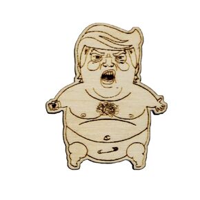 Trump Baby Handmade Wood Pin | Baby President Gag Gift for Impeachment Party