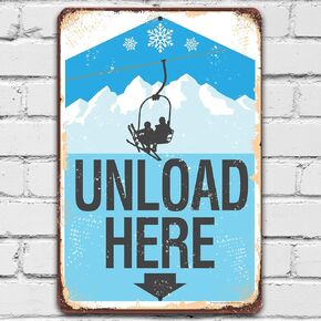 Vintage Ski Signs - Ski Lift Unload Here - Ski Metal Sign - Use Indoor/Outdoor - Great Ski Lodge Decor, Ski Condo Decor and Mountain Cabin Decor and Gift Skiing Poster