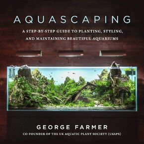 Aquascaping: دليل خطوة بخطوة للزراعة والتصميم والحفاظ على أحواض السمك الجميلة