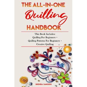 كتيب الكل في واحد: يتضمن هذا الكتاب: Quilling للمبتدئين + أنماط Quilling للمبتدئين + الإبداع الإبداعي