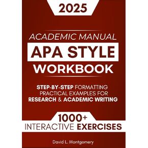 مصنف APA Style: 1000+ تمارين تفاعلية ، وتنسيق خطوة بخطوة ، وتميز الاقتباس مع أمثلة عملية للبحث والكتابة الأكاديمية