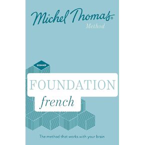 Foundation French (Learn French with the Michel Thomas Method)