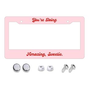 You're Doing Amazing Sweetie Cute Vintage Gen Z Meme Car License Plate Frame