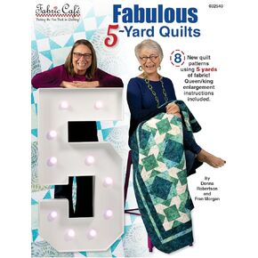 2025 Fabulous 5-Yard Quilts by Fabric Café – 8 New Quilt Patterns Using 5 Yards of Fabric – Simple Quilting Method with Instructions for Queen/King Enlargement