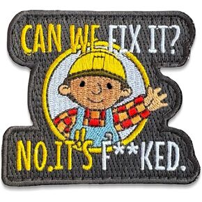 Can We Fix It Patch - Funny Meme Embroidered Patches, Military Tactical Morale Patch with Hook and Loop Fastener, Cute Patches for Backpacks, Military Uniforms, Jeans, Jackets, Vests, Hats & More
