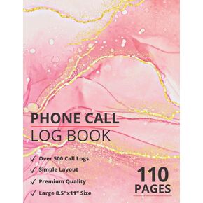 Phone Call Log Book: Voice Mail Log Book With Over 500 Call Log Space | Telephone Message Book for Office, Business and Customer Service Calls | ... Journal | Phone Message Recording Logbook