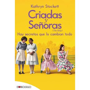 Criadas y señoras: EL BEST SELLER EN EL QUE SE BASA CRIADAS Y SEÑORAS, UNO DE LOS ESTRENOS MÁS ESPERADOS DE LA TEMPORADA (edición 2022).