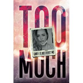 TOO MUCH