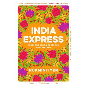 India Express: easy & delicious one-tin and one-pan vegan, vegetarian & pescatarian recipes – by the bestselling ‘Roasting Tin’ series author