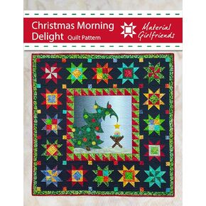 Christmas Morning Delight Quilt Pattern by Material Girlfriends