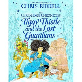 Tiggy Thistle and the Lost Guardians (The Cloud Horse Chronicles, 2)