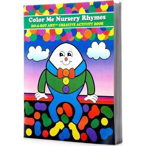 Do A Dot Art! Color Me Nursery Rhymes Creative Activity and Coloring Book