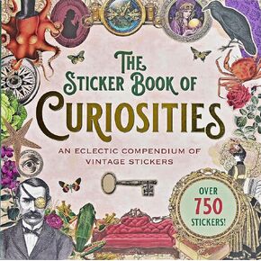The Sticker Book of Curiosities (over 750 stickers)