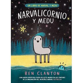 Narvalicornio y Medu (Narval y Medu/ Narwhal and Jelly) (Spanish Edition)