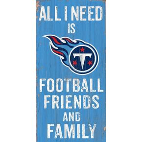 Fan Creations Need is Football, Family & Friends Sign Color Tennessee Titans, Multicolored
