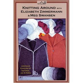 Knitting Around with Elizabeth Zimmermann and Meg Swansen