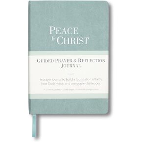 Prayer Journal: Peace in Christ – Guided Christian Journal for Daily Prayer, Reflection, and Gratitude – Strengthen Faith and Spiritual Growth