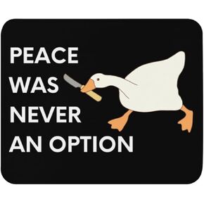 Funny Peace was Never an Option Goose Meme Mouse Pad Non-Slip Gaming Mouse Pad Computer Pc Goose Mousepad Rubber Base for Office Home Gift Desk Accessories Cute Mouse pad