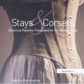 Stays and Corsets: Historical Patterns Translated for the Modern Body