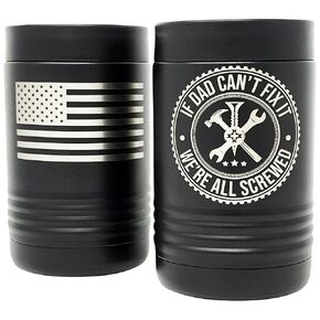 Stainless Steel Can Cooler - If Dad Can't Fix It We're All Screwed - Double Wall Vacuum Insulated Can Cozy Sleeve For Dad - Father and Grandpa Christmas Gifts - Gifts For Men/Birthday Gifts For Men