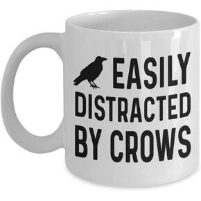 Crow Mug, Easily Distracted by Crows Coffee Mug, Crow Lover Gift