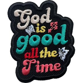 God Is Good All The Time Patch, Size 3" Sew On Patches, Jesus Embroidery Fabric Patches for Clothes Jean Backpack, Applique Patches, Embroidery Iron On Patches for Clothes, Gift for Christians