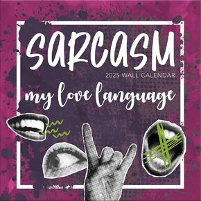 TURNER PHOTOGRAPHIC Sarcasm My Love Language 12x12 Photo Wall Calendar (25998940104)