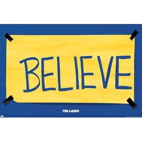 Trends International Ted Lasso - Believe Wall Poster, 22.375" x 34", Premium Unframed Version