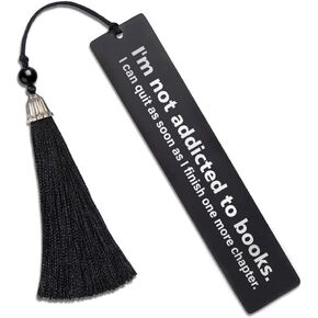 DYJYBMY I'm Not Addicted to Books I Can Quit As Soon As I Finish One More Chapter, Metal Bookmark, Engraved Bookmark, Teacher Gift, Book Club Gift for Women Men Book Lover Friends Librarian