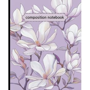 composition notebook: Flower pattern, magnolia flower, purple color note cover, Floral Botanical illustration journal with 120 college ruled ,120 lined pages