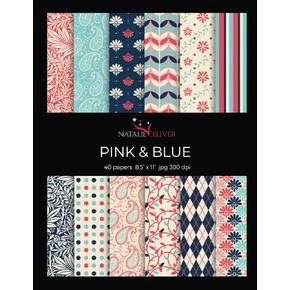 Pink & Blue: Scrapbooking, Design and Craft Paper, 40 sheets, 12 designs, size 8.5 "x 11", from Natalie Osliver