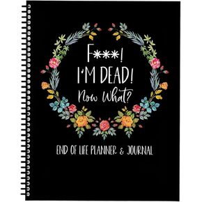 Im Dead Now What Planner,End Of Life Planner Organizer Notebook,Guided Final Arrangements When I'M Gone Workbook, for Possessions, Business Affairs, and Final Wishes Estate Planning Book (Type B)