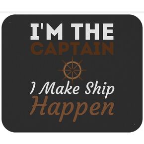 Captain Office Mousemat Mouse mat Gift - I'm The Captain I Make Ship Happen Funny Boating Boat T-Shirt 9 Inch Mousepad Mousepad