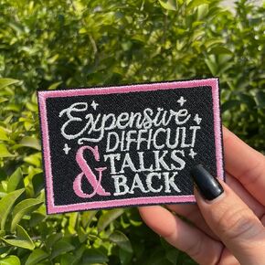 Funny Expensive Difficult and Talks Back Patch 3 Inches Sarcastic Saying Quote Wife Mom Gifts Iron On/Sew On Embroidery Fabric Applique Patches for Trucker Hats Clothes Backpack DIY Accessories