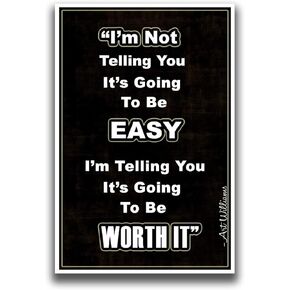 I'm Not Telling You Its Going to Be Easy Poster | 12-Inches by 18-Inches | Motivational Inspirational Educational Classroom | JSC105