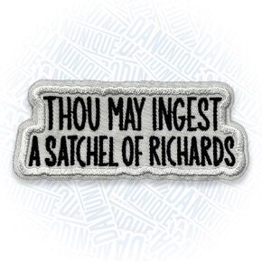 Thou May Ingest a Satchel of Richards Embroidered Patches 3" Funny Sarcastic Patch Iron On Embroidery Patch for Jackets, Backpack, Hat, Uniform DIY Sew On Patch Gifts for Women Men Adult 3 Inches